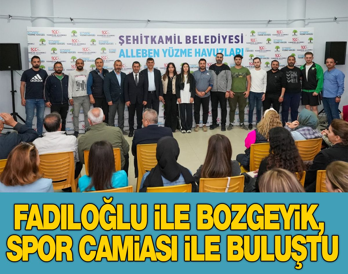 FADILOĞLU İLE BOZGEYİK, SPOR CAMİASI İLE BULUŞTU