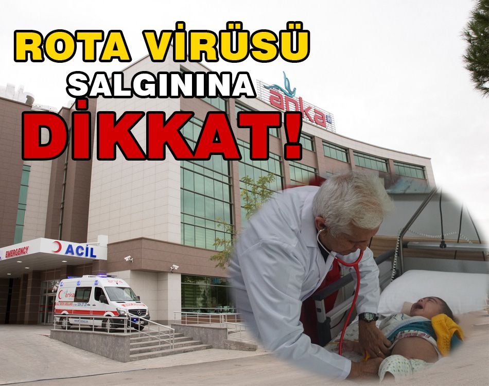 ÇOCUKLARDA ROTA VİRÜSÜ SALGININA DİKKAT