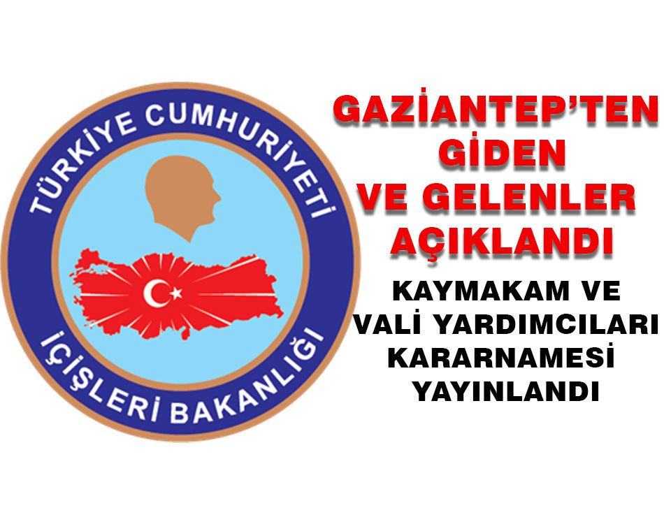 GAZİANTEP’TEN GİDEN VE GELENLER AÇIKLANDI