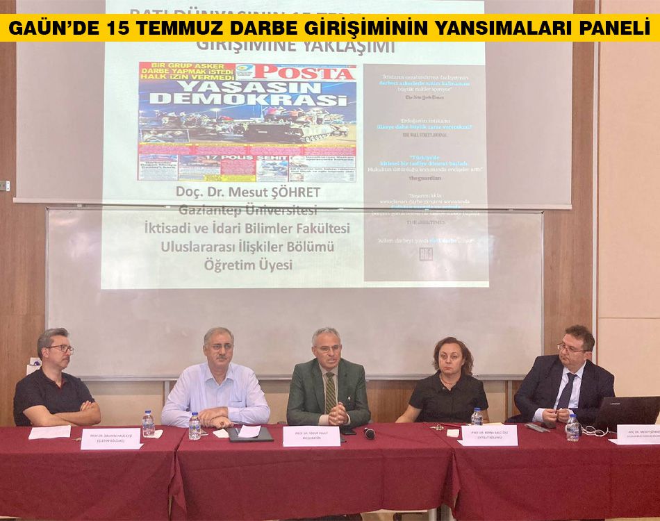 GAÜN’DE DARBE GİRİŞİMİNİN YANSIMALARI PANELİ