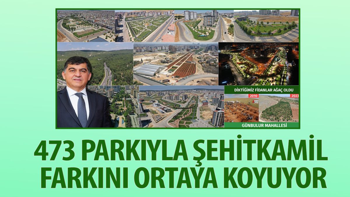 473 PARKIYLA ŞEHİTKAMİL FARKINI ORTAYA KOYUYOR