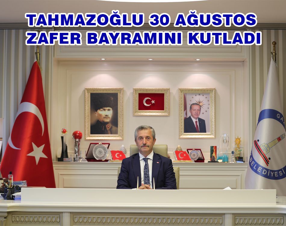 TAHMAZOĞLU ZAFER BAYRAMINI KUTLADI