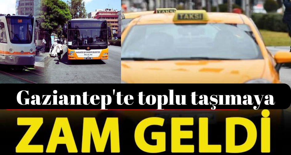 Gaziantep'te toplu taşımaya zam geldi