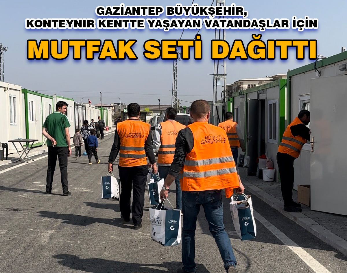 GAZİANTEP BÜYÜKŞEHİR MUTFAK SETİ DAĞITTI