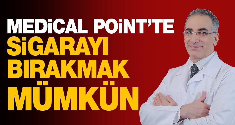 MEDICAL POINT’TE SİGARAYI BIRAKMAK MÜMKÜN