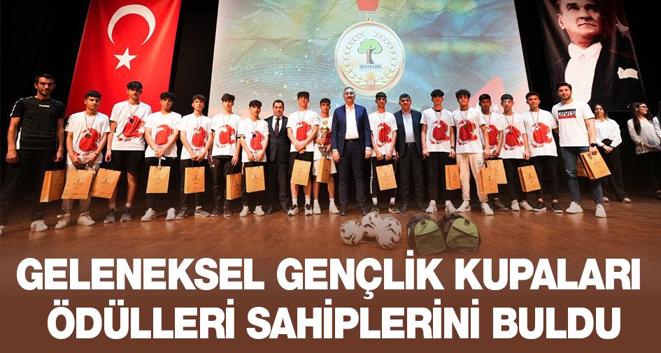 GELENEKSEL GENÇLİK KUPALARI ÖDÜLLERİ SAHİPLERİNİ BULDU