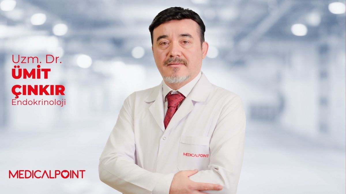 Uzm. Dr. Ümit Çınkır: “Tiroit ve Diyabet Belirtilerini Göz Ardı Etmeyin!”
