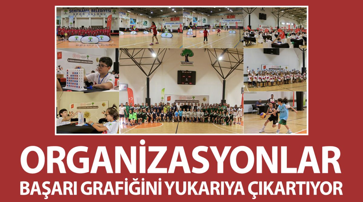 ORGANİZASYONLAR, BAŞARI GRAFİĞİNİ YUKARIYA ÇIKARTIYOR