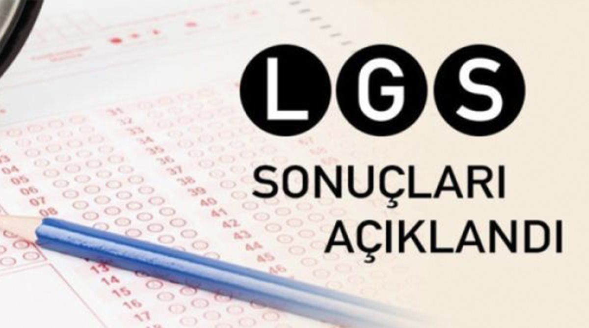 LGS yerleştirme sonuçları açıklandı