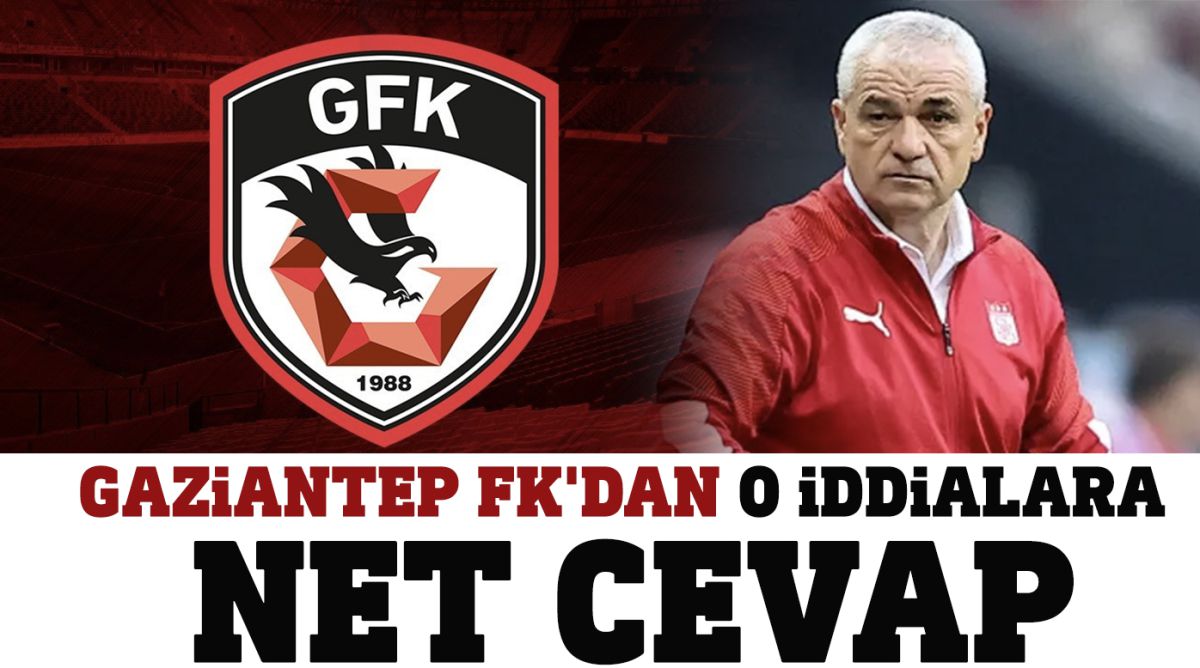 GAZİANTEP FK'DAN O İDDİALARA NET CEVAP