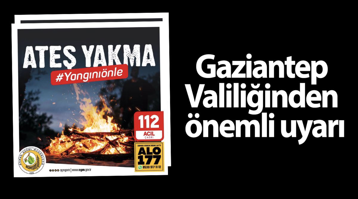 Gaziantep Valiliğinden önemli uyarı