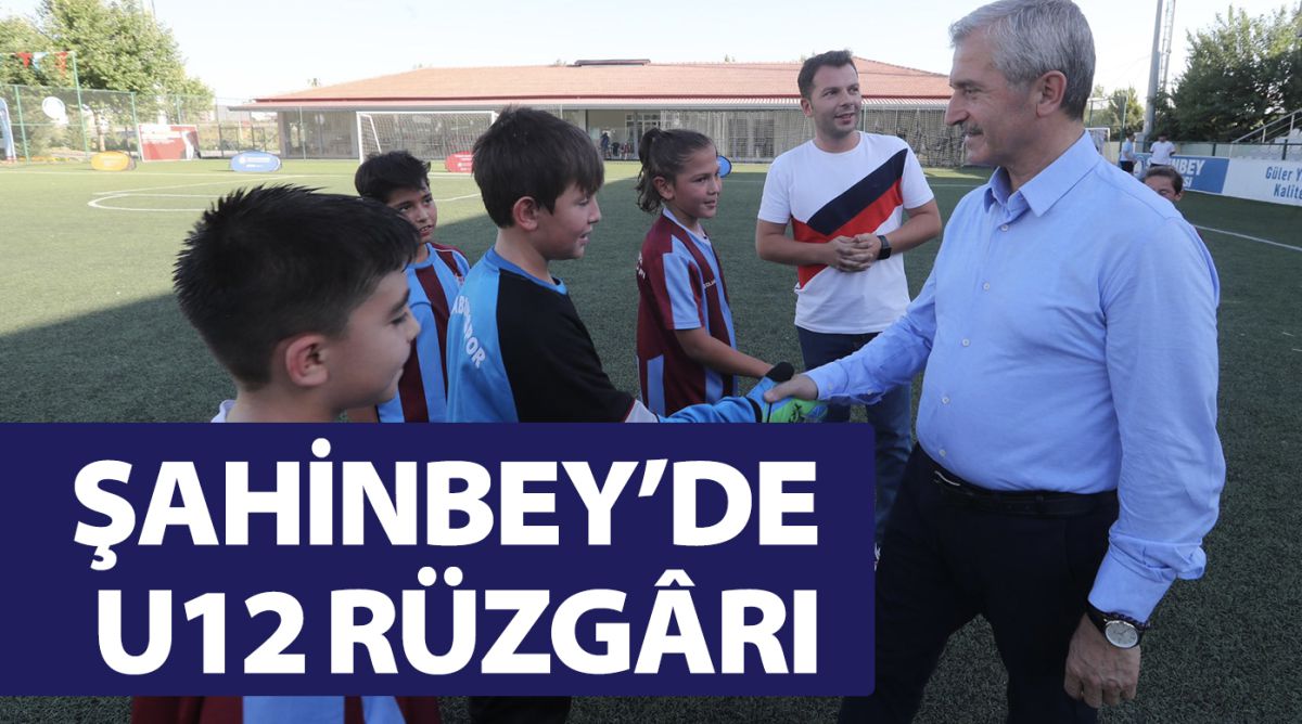 ŞAHİNBEY’DE U12 RÜZGÂRI