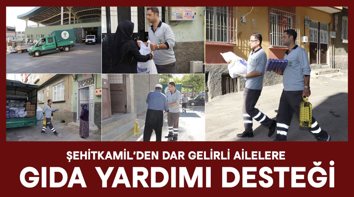 ŞEHİTKAMİL’DEN DAR GELİRLİ AİLELERE GIDA YARDIMI DESTEĞİ