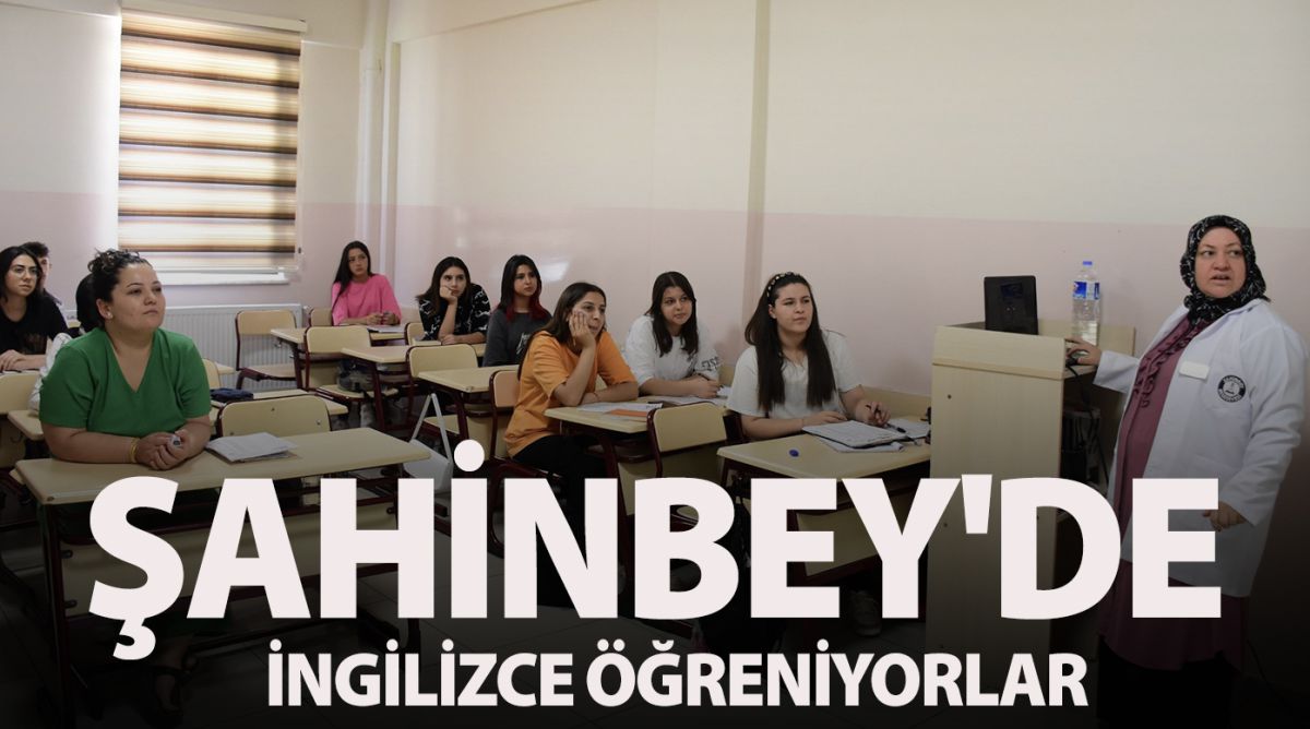 ŞAHİNBEY'DE İNGİLİZCE ÖĞRENİYORLAR