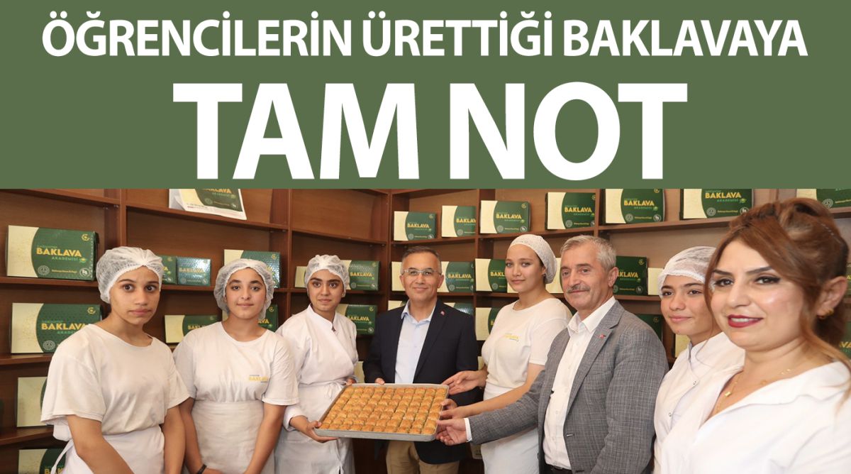 ÖĞRENCİLERİN ÜRETTİĞİ BAKLAVAYA TAM NOT