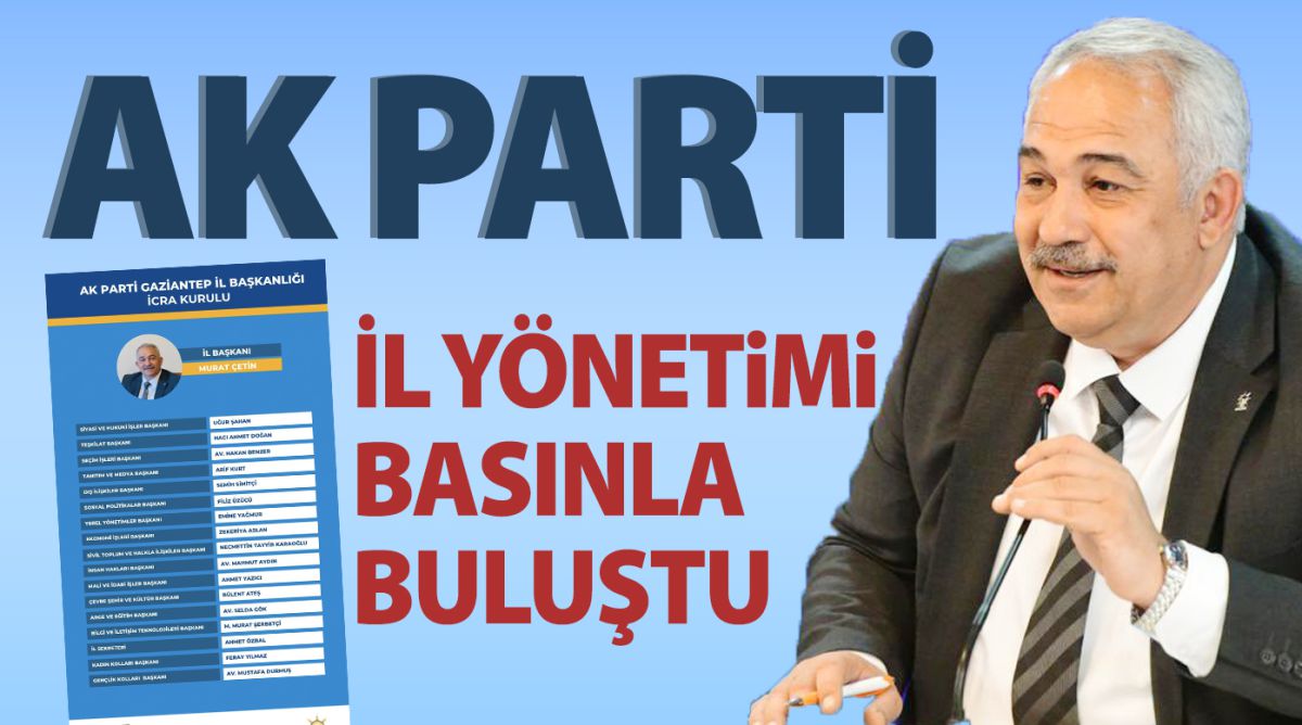 AK PARTİ İl Yönetimi basınla buluştu