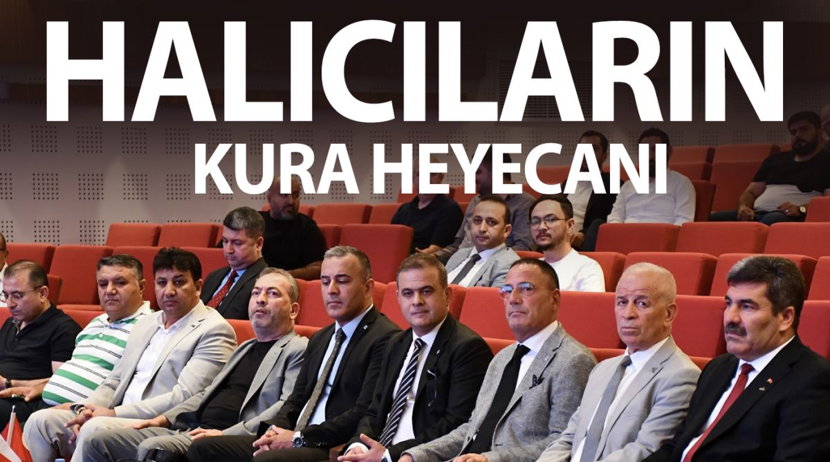 Halıcıların Kura Heyecanı