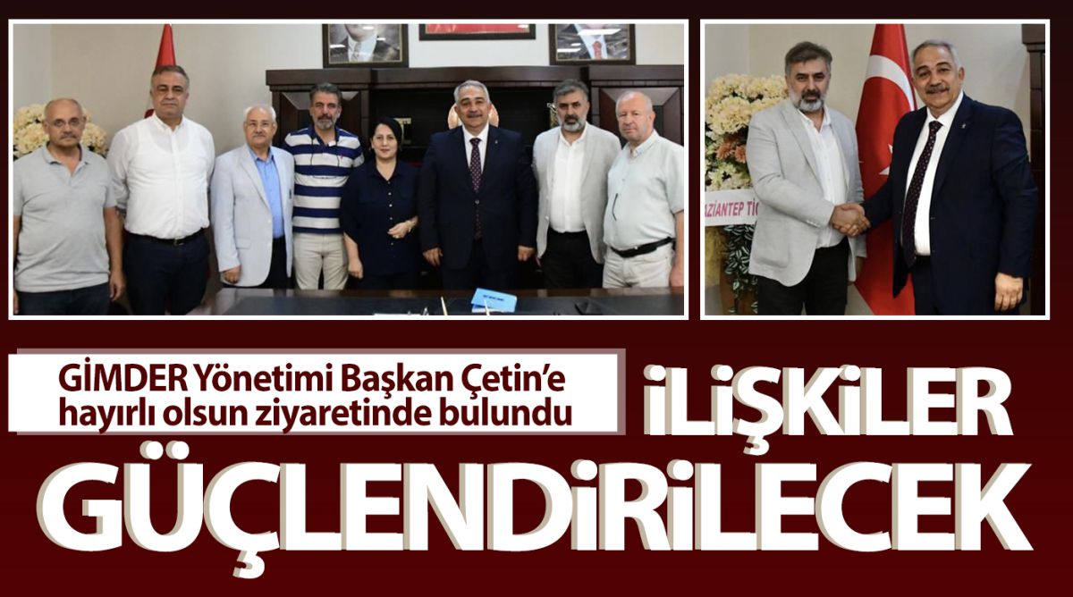 İLİŞKİLER GÜÇLENDİRİLECEK