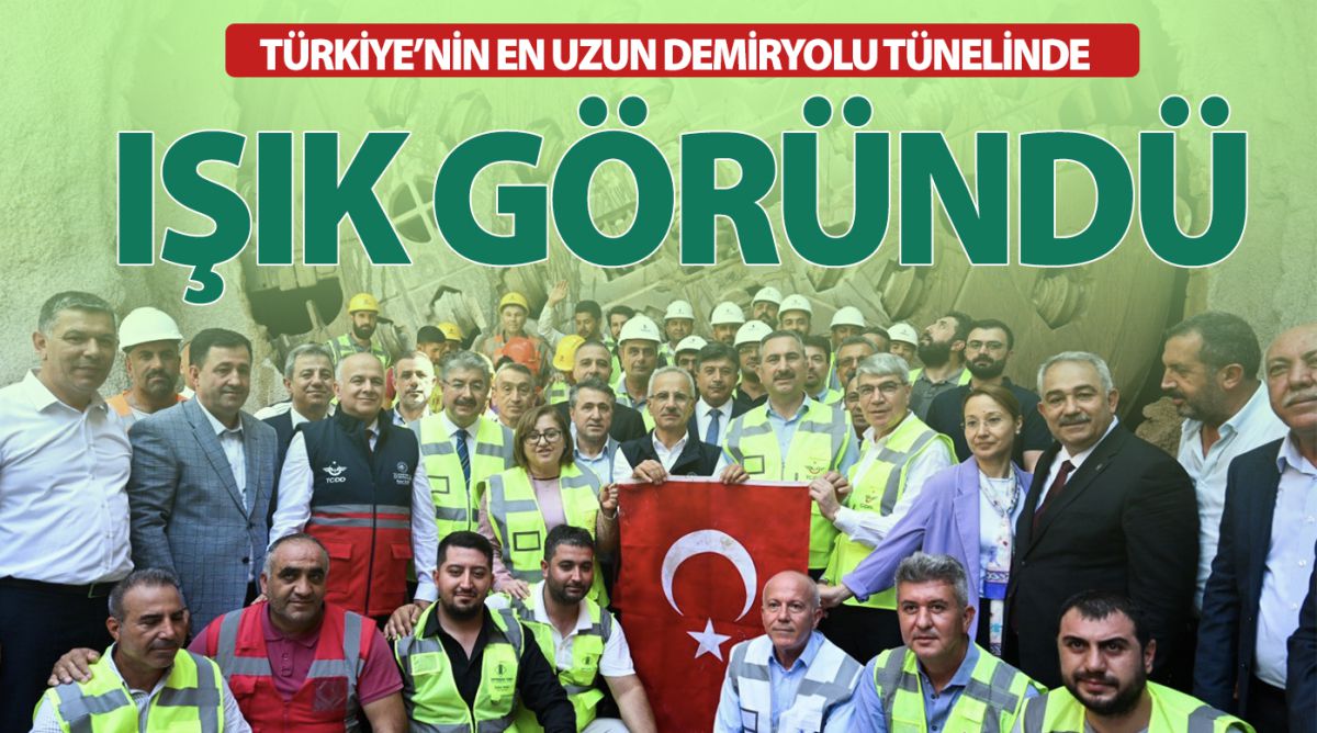 TÜRKİYE’NİN EN UZUN DEMİRYOLU TÜNELİNDE IŞIK GÖRÜNDÜ