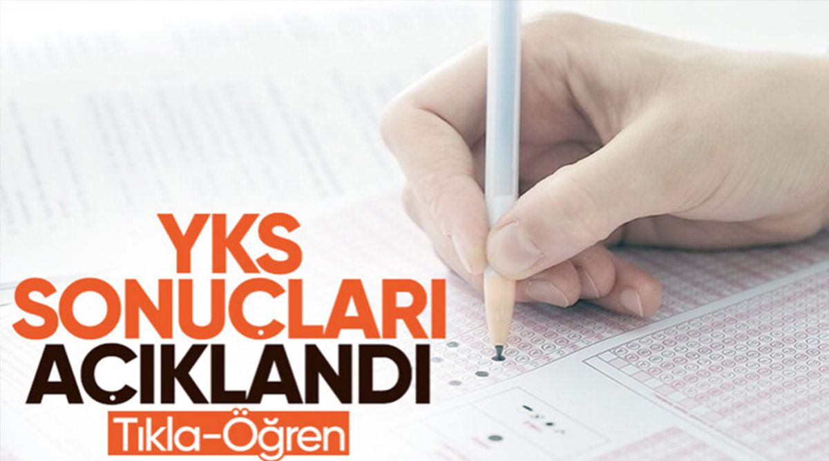 YKS sonuçları açıklandı