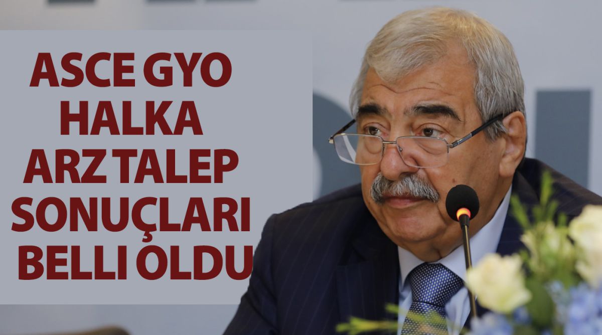 ASCE GYO halka arz talep sonuçları belli oldu