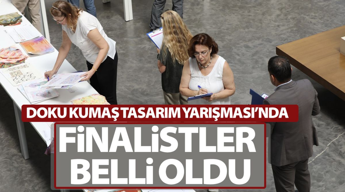 Doku Kumaş Tasarım Yarışması’nda finalistler belli oldu