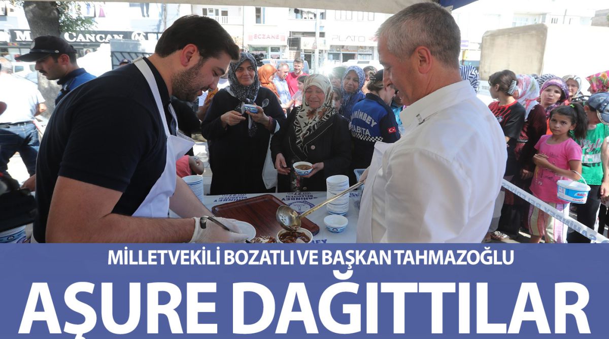 MİLLETVEKİLİ BOZATLI VE BAŞKAN TAHMAZOĞLU AŞURE DAĞITTILAR