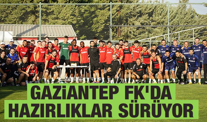 Gaziantep FK'da hazırlıklar sürüyor 