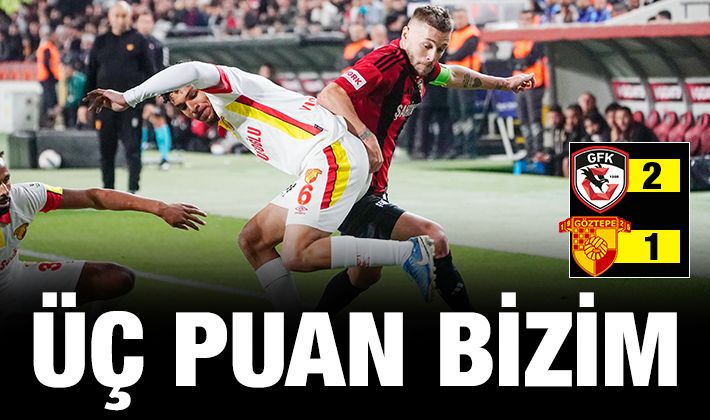 ÜÇ PUAN BİZİM: 2-1