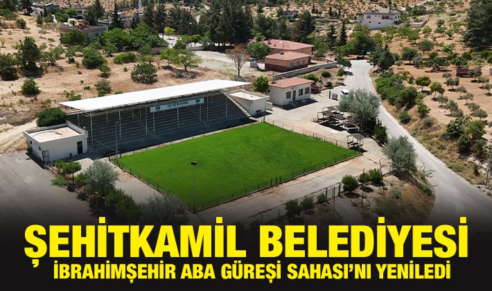 ŞEHİTKAMİL BELEDİYESİ, İBRAHİMŞEHİR ABA GÜREŞİ SAHASI’NI YENİLEDİ