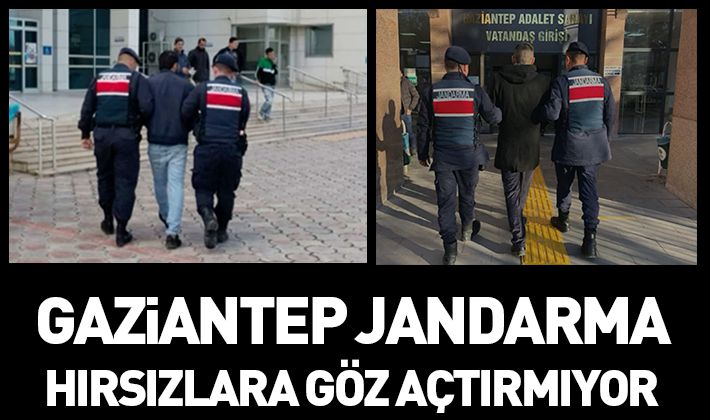 GAZİANTEP JANDARMA  HIRSIZLARA GÖZ AÇTIRMIYOR