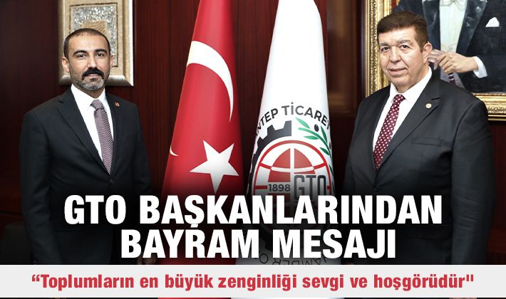 GTO BAŞKANLARINDAN BAYRAM MESAJI