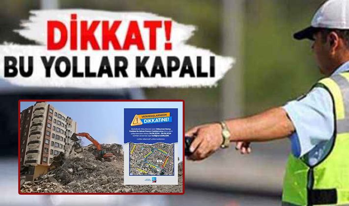 Gaziantepliler dikkat! O yollar trafiğe kapalı...