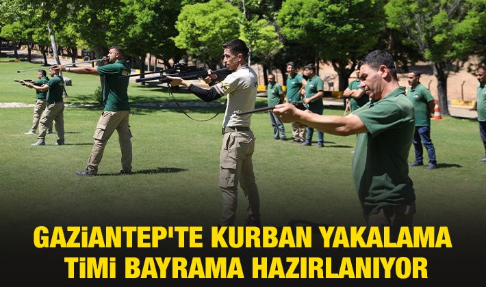 GAZİANTEP’TE KURBAN YAKALAMA TİMİ BAYRAMA HAZIRLANIYOR