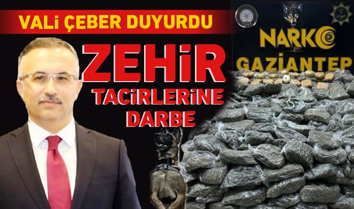  Vali Çeber duyurdu: Zehir tacirlerine darbe