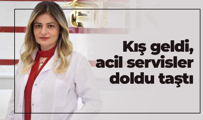 Kış geldi, acil servisler doldu taştı 