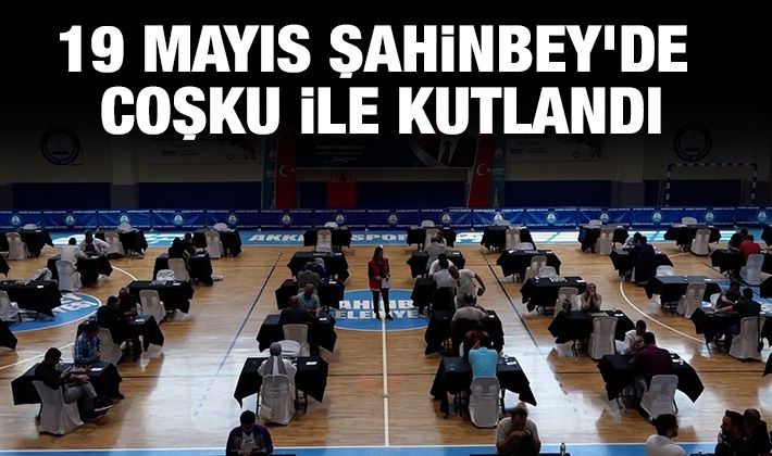 19 MAYIS ŞAHİNBEY’DE COŞKU İLE KUTLANDI