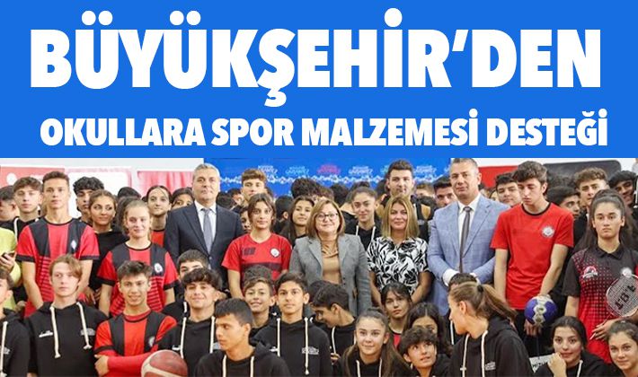 GAZİANTEP BÜYÜKŞEHİR’DEN OKULLARA SPOR MALZEMESİ DESTEĞİ