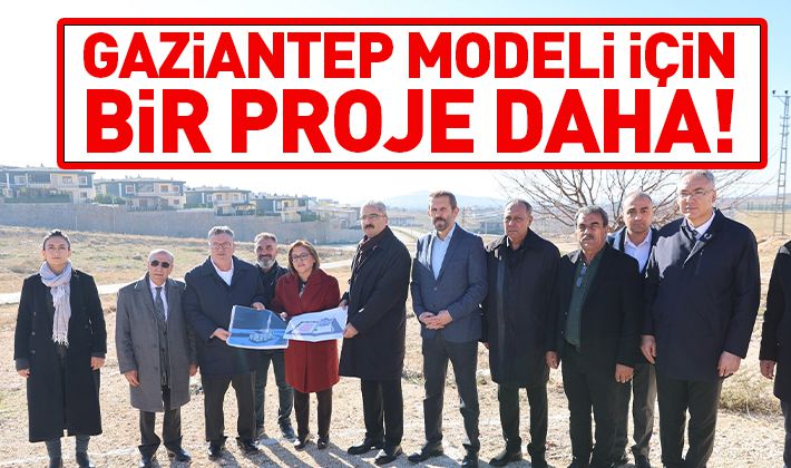 Gaziantep modeli için bir proje daha!