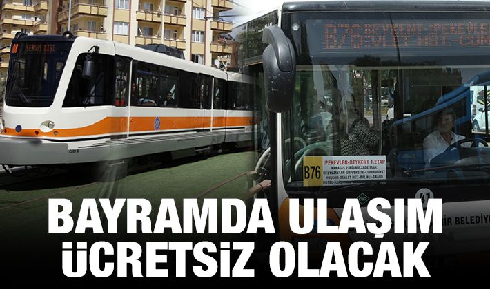 Bayramda ulaşım ücretsiz olacak