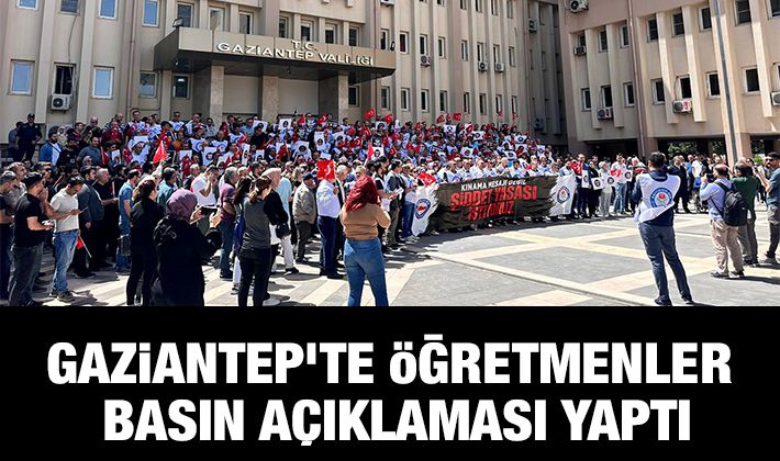 Gaziantep’te öğretmenler basın açıklaması yaptı