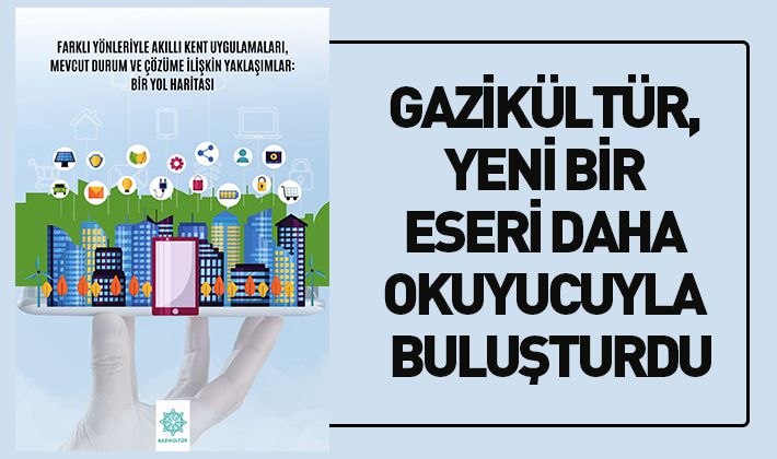 GAZİKÜLTÜR, YENİ BİR ESERİ DAHA OKUYUCUYLA BULUŞTURDU