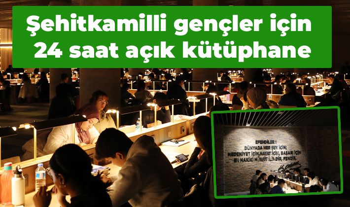 Şehitkamilli gençler için 24 saat açık kütüphane