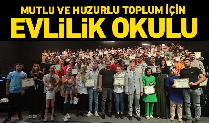 MUTLU VE HUZURLU TOPLUM İÇİN EVLİLİK OKULU