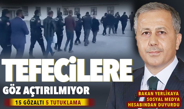 Tefecilere göz açtırılmıyor