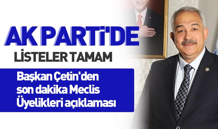 AK PARTİ'DE LİSTELER TAMAM