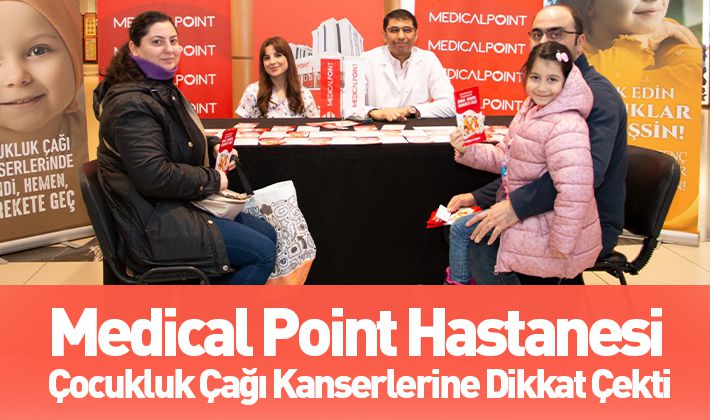 Medical Point Hastanesi Çocukluk Çağı Kanserlerine Dikkat Çekti