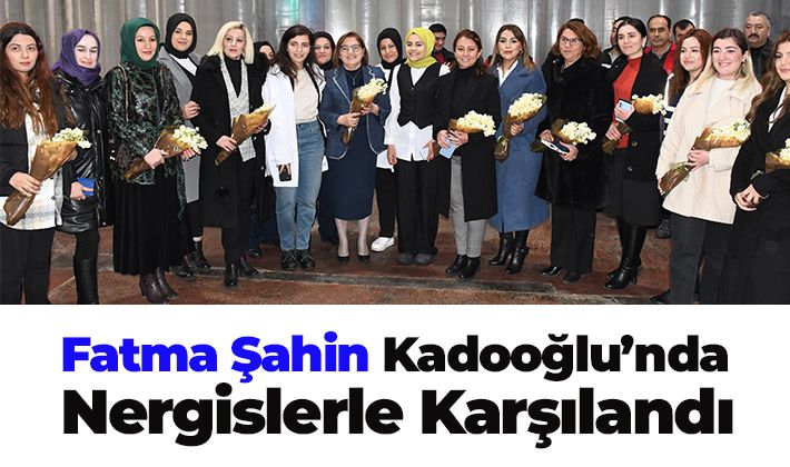 Fatma Şahin Kadooğlu’nda Nergislerle Karşılandı