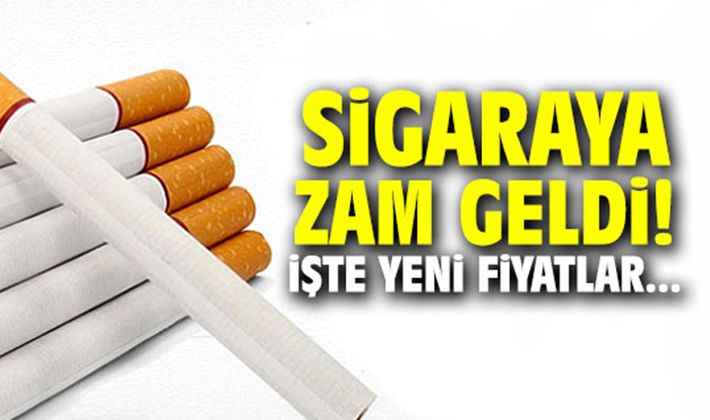 Sigaraya zam geldi! İşte yeni fiyatlar