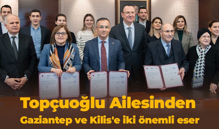 Topçuoğlu Ailesinden Gaziantep ve Kilis'e iki önemli eser